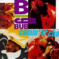 big_bub-comin_at_cha