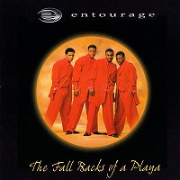 ENTOURAGE-The Fall Backs Of A Playa