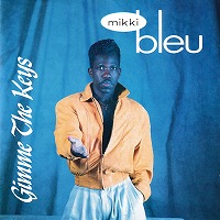 mikki_bleu gimme the keys
