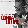 roi_anthony-gonna_do_me